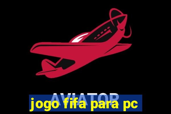 jogo fifa para pc